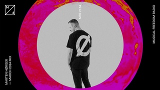 Marten Hrger mixing - ACRAZE, MorganJ, Chocolate Puma & many more (Musical Freedom Radio March)