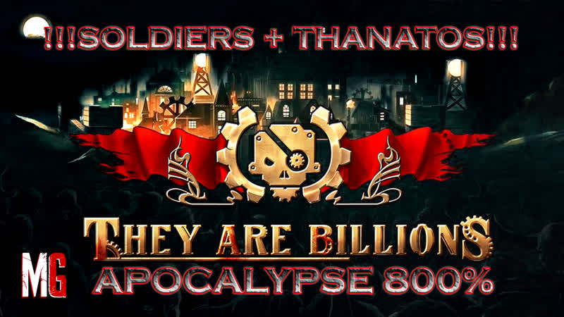 125 They Are Billions Кампания ( 33+) Солдаты + Танатосы,