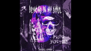 Kordhell, SCXR SOUL & Sx1nxwy, nPXCTX HuKTX - DEMONS ON ARRIVAL