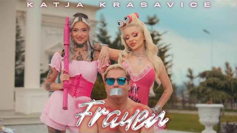 KATJA KRASAVICE FRAUEN ( Official Video