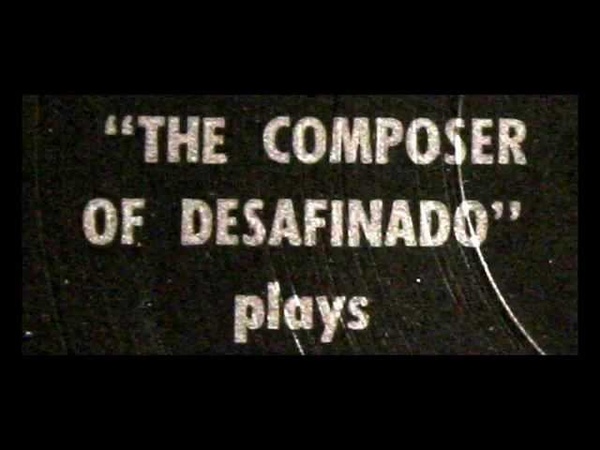 Antônio Carlos Jobim, 1963: The Composer Of Desafinado Plays Original Verve LP, V, 8547 ( Part
