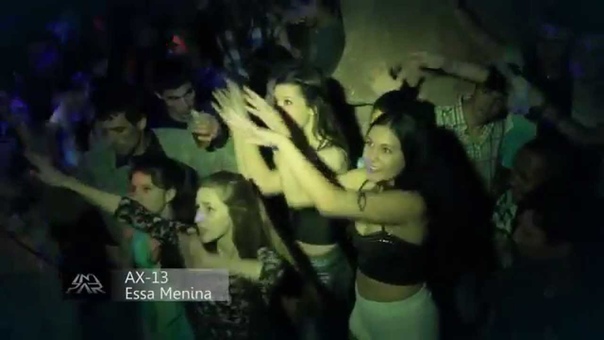 AX 13 Essa Menina Video Oficial