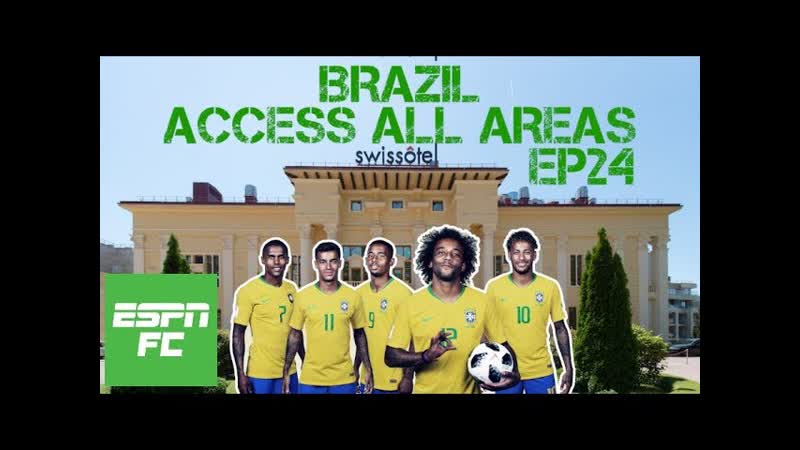 Episode 24: Brazil out of 2018 World Cup (all access at team hotel), Project: Russia, ESPN