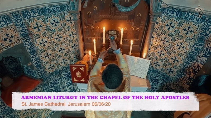 ARMENIAN LITURGY IN THE CHAPEL OF THE HOLY