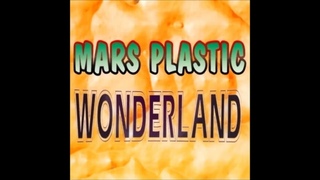 Mars Plastic - Wonderland (Trans Mission Mix)