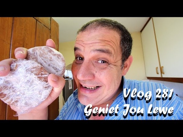 Vlog 281 Geniet Jou Lewe The Daily Vlogger in Afrikaans