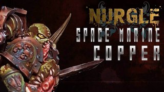 Nurgle Space Marine - Copper NMM