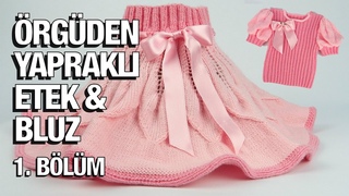 rgden Yaprakl Etek ve Karpuz Kollu Bluz Yapm - 35. Model (1/5) ● rg Modelleri