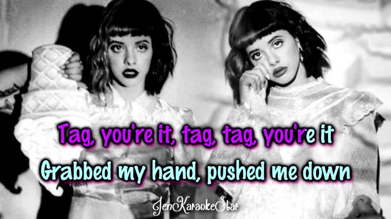 Melanie Martinez Tag, Youre It karaoke,