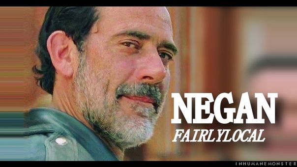 negan, fairly