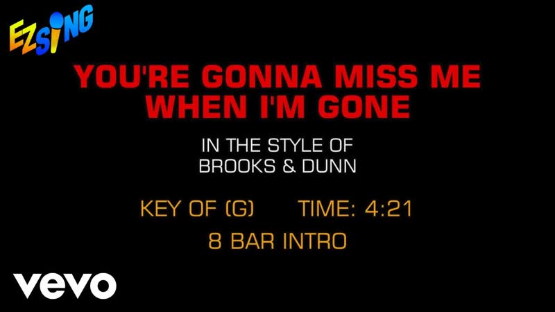 Brooks Dunn Youre Gonna Miss Me When Im Gone ( Karaoke EZ