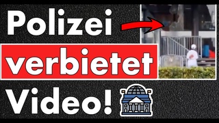 Dieses Video sollst du nicht sehen! Polizei will Verbreitung verhindern. Polizei  verschweigt Detail