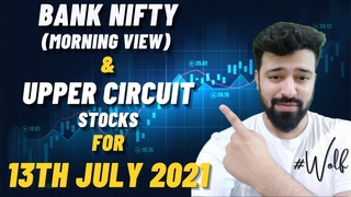 Bank nifty & Upper Circuit Stock Watchlist for Tomorrow - 13th JULY Episode-1