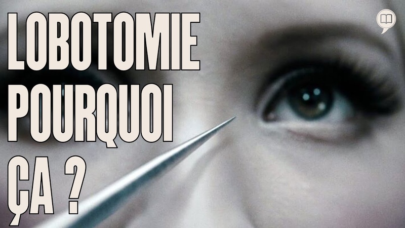 Comment faire une lobotomie, LHistoire nous le dira,