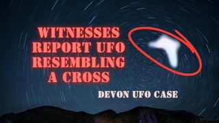 Unexplained Phenomenon: The Cross-shaped UFO of Devon