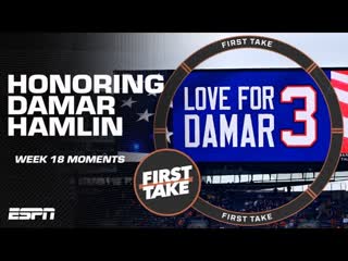 First Take highlights the special moments honoring Damar Hamlin in Week 18