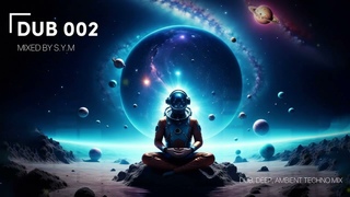 DUB 002 | DEEP, AMBIENT, DUB TECHNO DJ MIX |