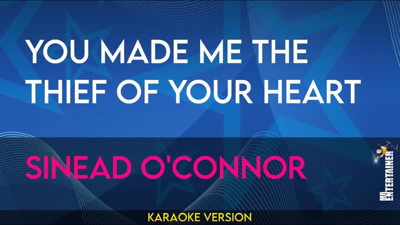 You Made Me The Thief Of Your Heart Sinead OConnor (