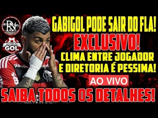 URGENTE E EXCLUSIVO! FIM DE UMA ERA GABIGOL PODE ESTAR DEIXANDO O FLAMENGO! E+