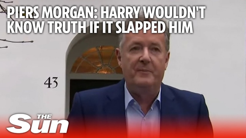 Prince Harry wouldnt know truth if it slapped him, says Piers Morgan after