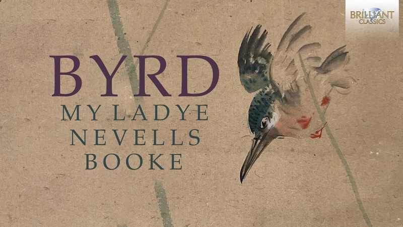 Byrd: My Ladye Nevells