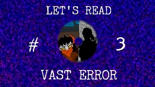 Let’s read Vast Error [RUS] Акт 1 - #3